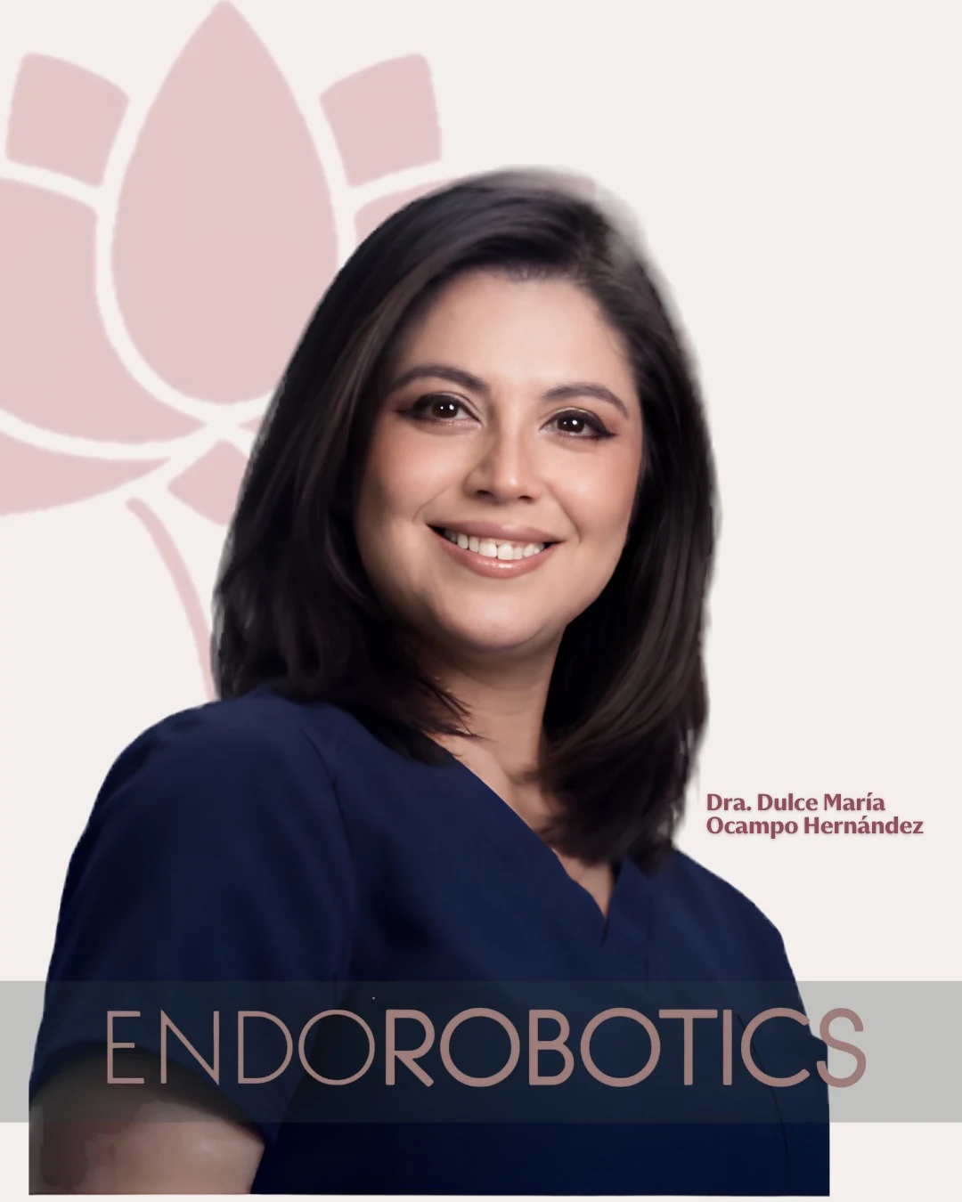 Dra. Dulce María Ocampo Hernández, ginecóloga especialista en endometriosis y cirugía robótica — ENDOROBOTICS, León, Guanajuato