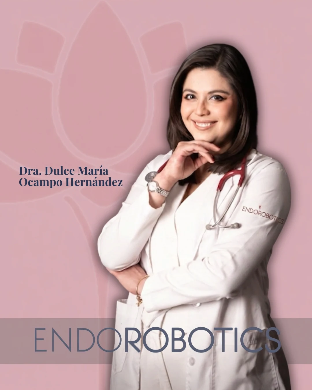 Dra. Dulce María Ocampo Hernández, ginecóloga especialista en endometriosis y cirugía robótica — ENDOROBOTICS, León, Guanajuato